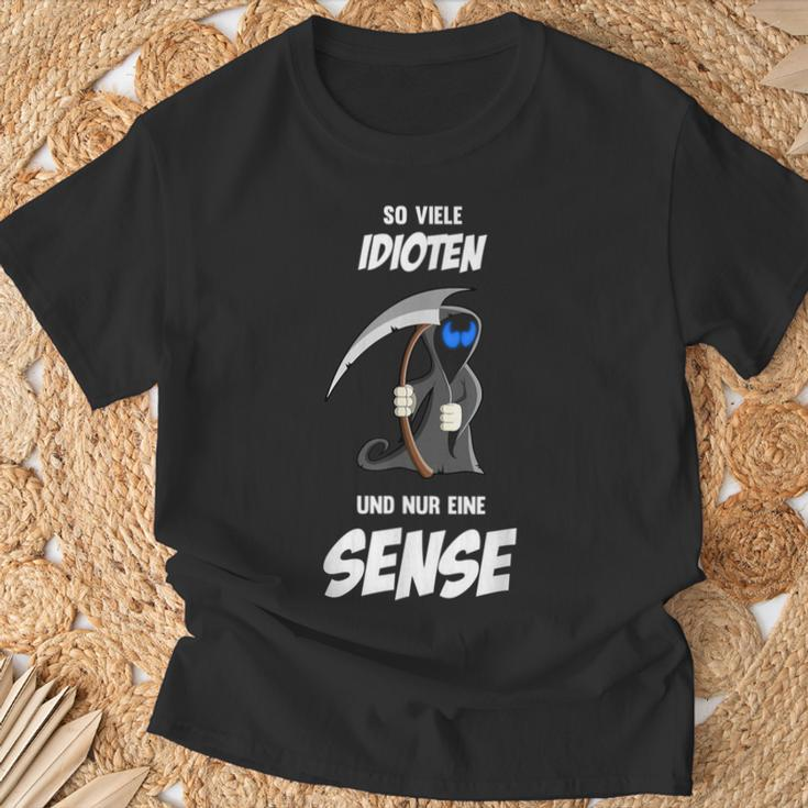 Ironie With Text So Viele Idioten Und Nur Eine Sense So Viele Idioten Und Nur Eine T-Shirt Geschenke für alte Männer