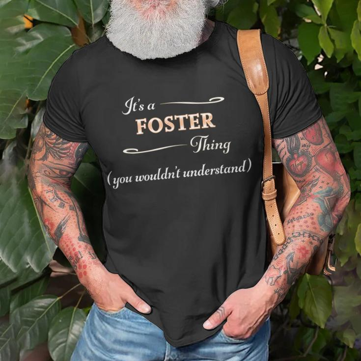 It's A Foster Thing You Wouldn't Understand Name T-Shirt Gifts for Old Men
