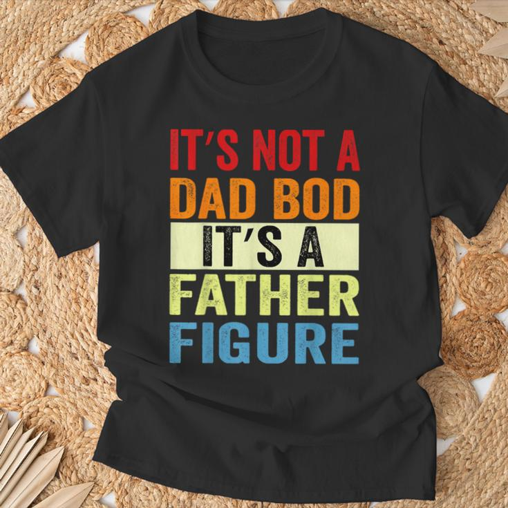It's Not A Dad Bod It's A Father Figure Dad T-Shirt Gifts for Old Men