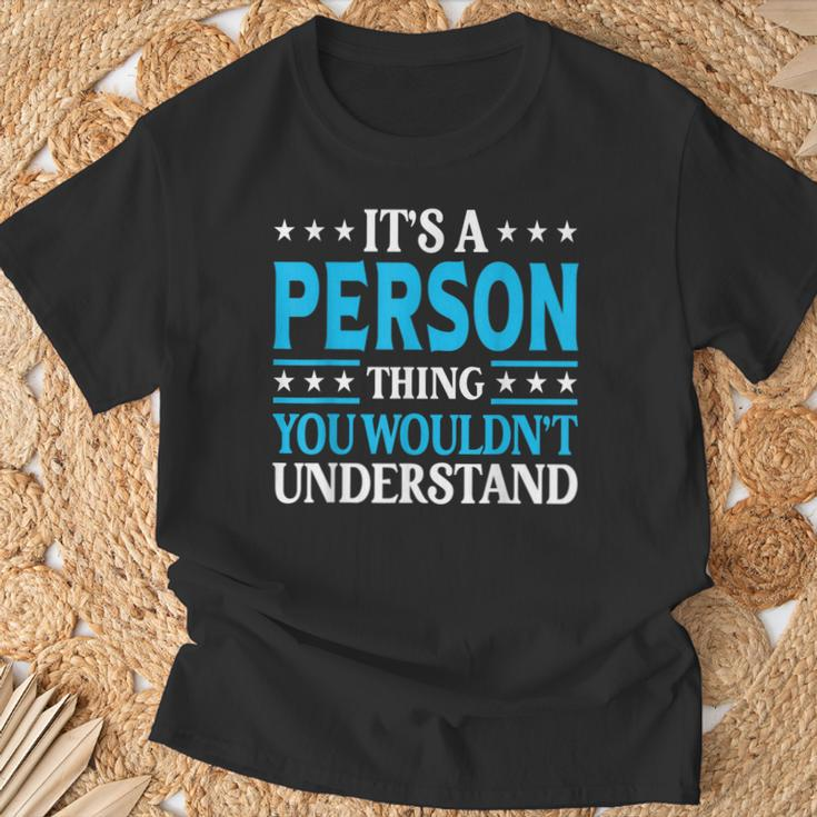 It's A Person Thing Surname Family Last Name Person T-Shirt Gifts for Old Men