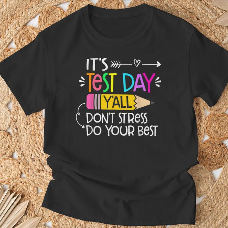 Its Test Day Y'all Dont Stress Do Your Best Testing Day 2024 T-Shirt Gifts for Old Men