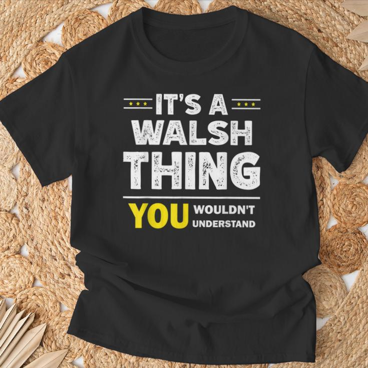 It's A Walsh Thing You Wouldn't Understand Family Name T-Shirt Gifts for Old Men