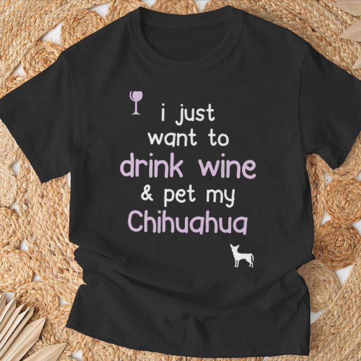 I Just Want To Drink Wine Pet My Chihuahua T-Shirt Gifts for Old Men