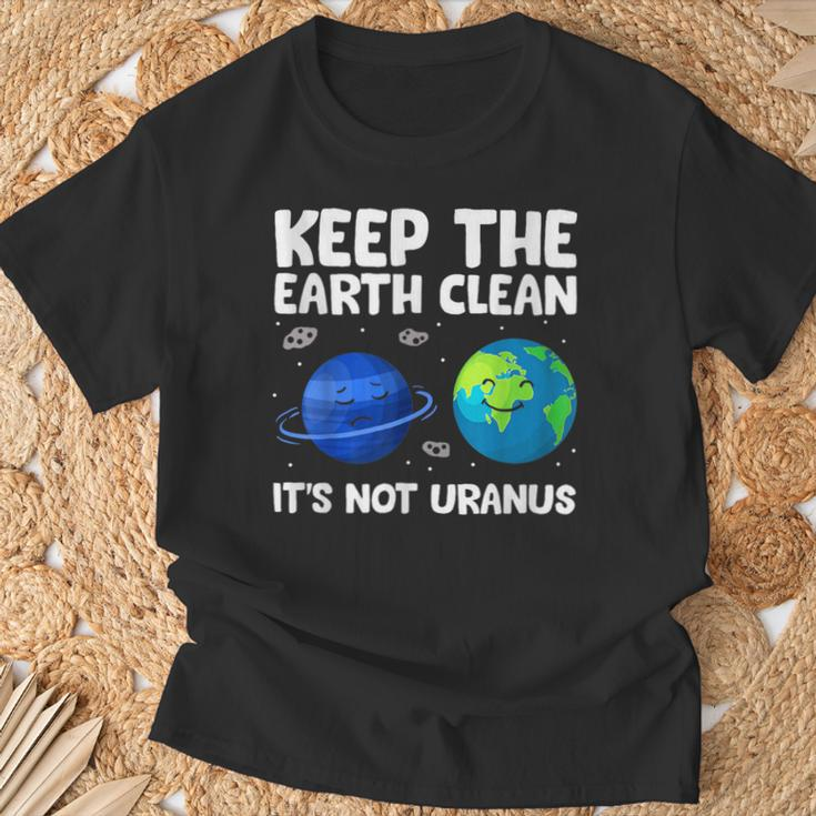 Keep The Earth Clean It's Not Uranus Earth Day T-Shirt Gifts for Old Men