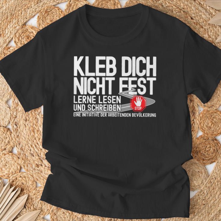 Kleb Dich Nicht Fest Lerne Lesen Und Writt T-Shirt Geschenke für alte Männer