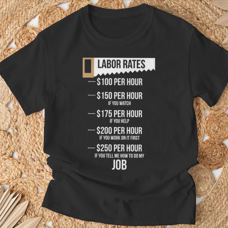 Labor Rates Carpenter Hourly Rates Humor T-Shirt Gifts for Old Men