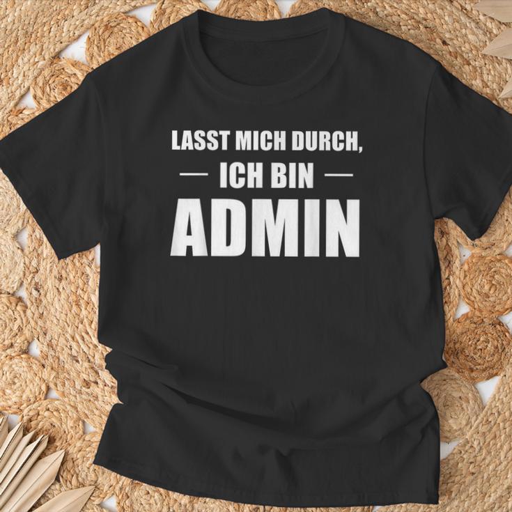 Lasst Mich Durch Ich Bin Admin Informatik Black T-Shirt Geschenke für alte Männer