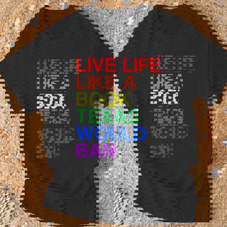 Live Like Book In Texas Lgbtq Rainbow Lgbtqia Pride T-Shirt Gifts for Old Men