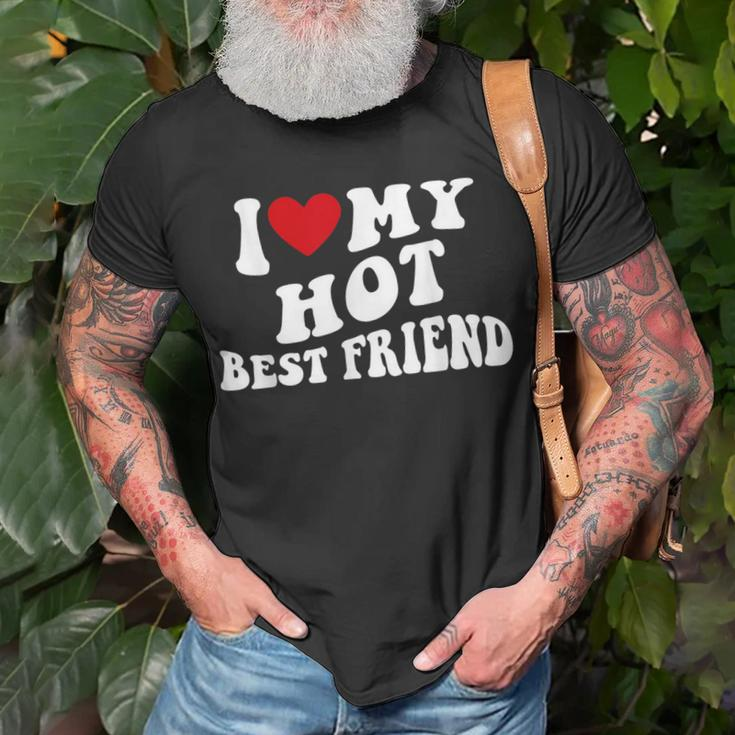 I Love My Hot Best Friend Bff I Heart My Best Friend T-Shirt Gifts for Old Men