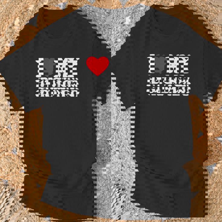 I Love My Hot Ginger Girlfriend I Love My Ginger Girlfriend T-Shirt Gifts for Old Men