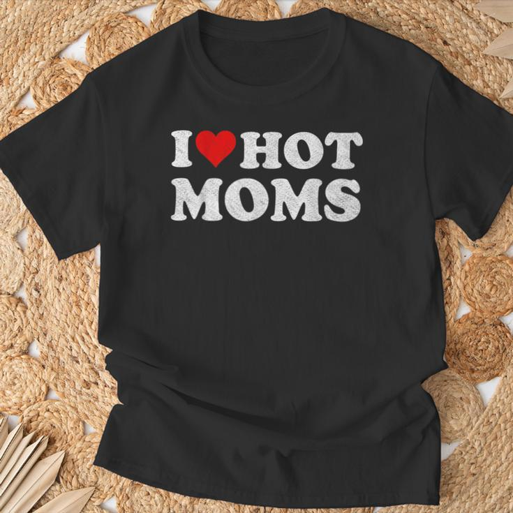 I Love Hot Moms I Heart Hot Moms Distressed Retro Vintage T-Shirt Gifts for Old Men