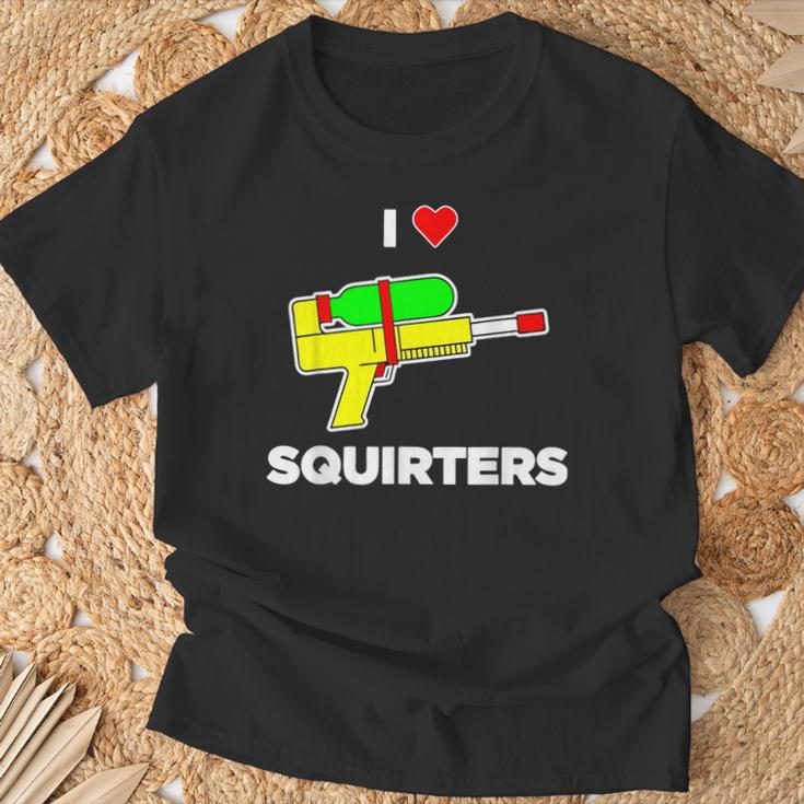 I Love Squirters Quote T-Shirt Gifts for Old Men