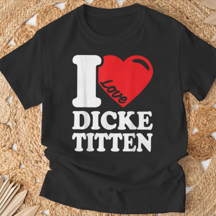 I Love Titten I Love Titten And Dick Titten S T-Shirt Geschenke für alte Männer