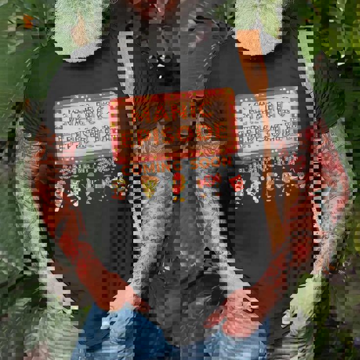 Manic Episode Coming Soon T-Shirt Gifts for Old Men Manic Episode Coming Soon T-Shirt Gifts for Old Men