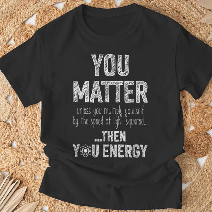 Energy Gifts, You Matter Shirts