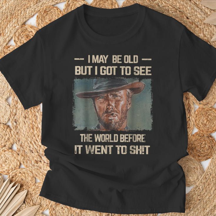 I May Be Old But Got To See The World Before It Went So T-Shirt Gifts for Old Men