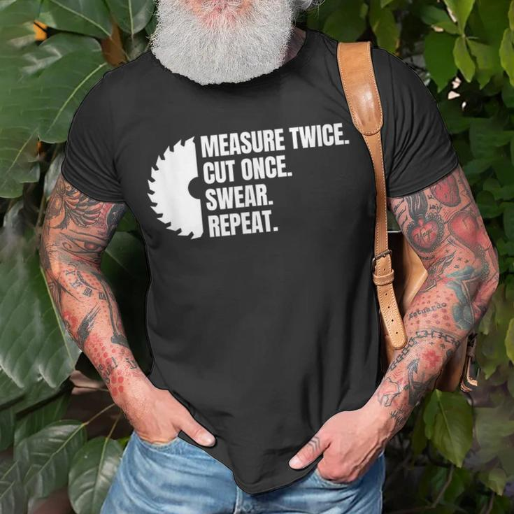 Measure Twice Cut Once Swear Repeat T-Shirt Gifts for Old Men