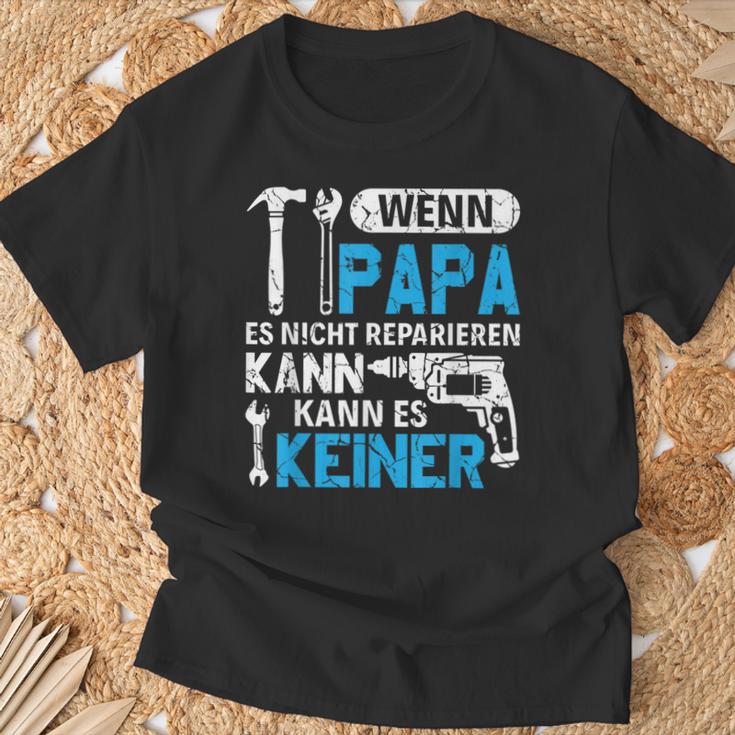 Then Kann Es Keine Wenn Papa Es Nicht Reparieren Kann T-Shirt Geschenke für alte Männer