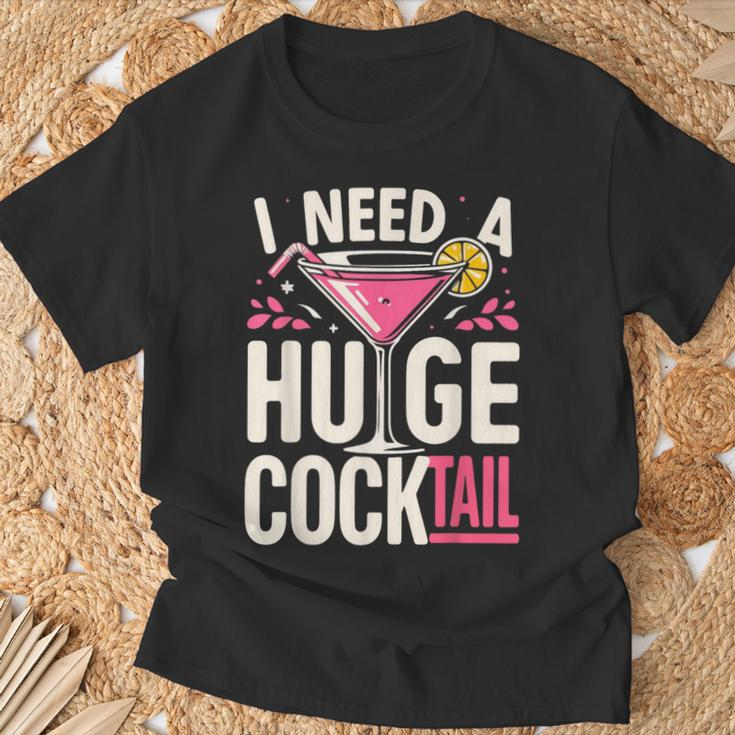 I Need A Huge Cocktail Adult Joke Drinking Quote T-Shirt Gifts for Old Men