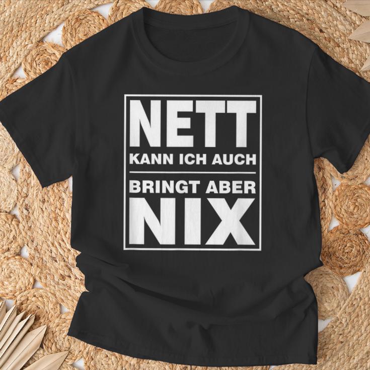 Nett Kann Ich Auch Bringt Aber Nix T-Shirt Geschenke für alte Männer