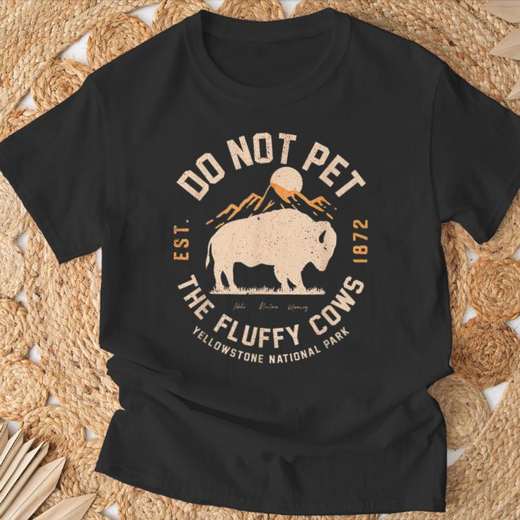 Do Not Pet The Fluffy Cows Yellowstone National Park T-Shirt Gifts for Old Men