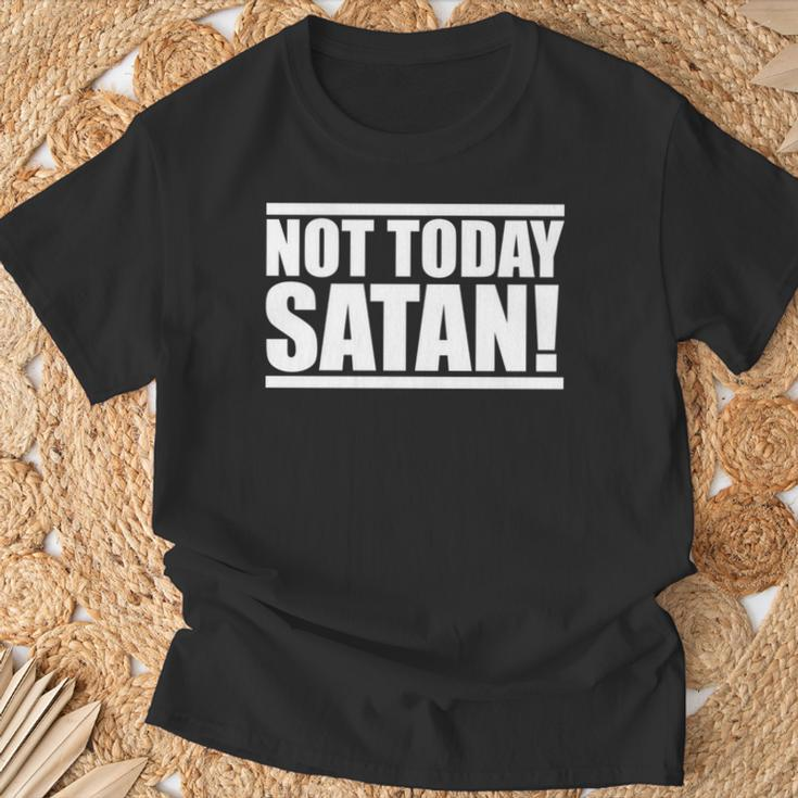 Not Today Satan – Motivierendes Mantra Gym Workout Männer Frauen T-Shirt Geschenke für alte Männer