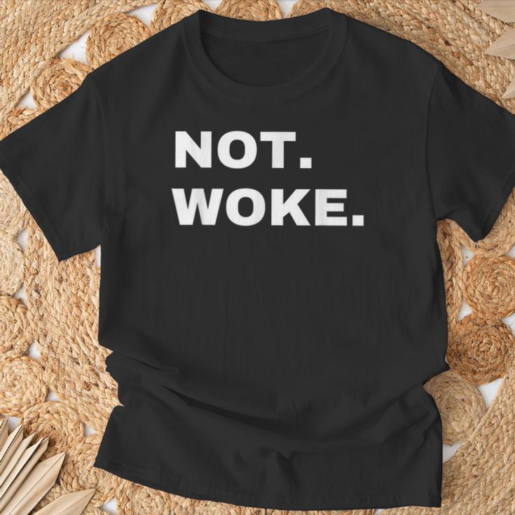 Not Woke Anti Woke Slogan Anti-Woke T-Shirt Geschenke für alte Männer