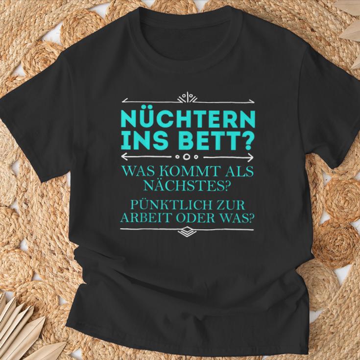 Nüchtern Ins Bett Was Kommt Als Nächstes T-Shirt Geschenke für alte Männer