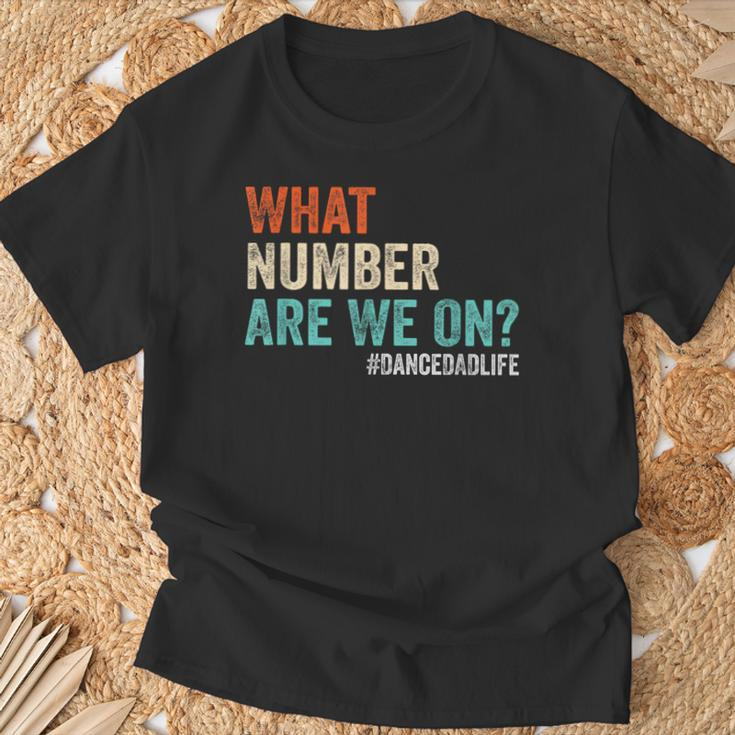 What Number Are We On Dance Dad Life Cheer Dance Dad T-Shirt Gifts for Old Men