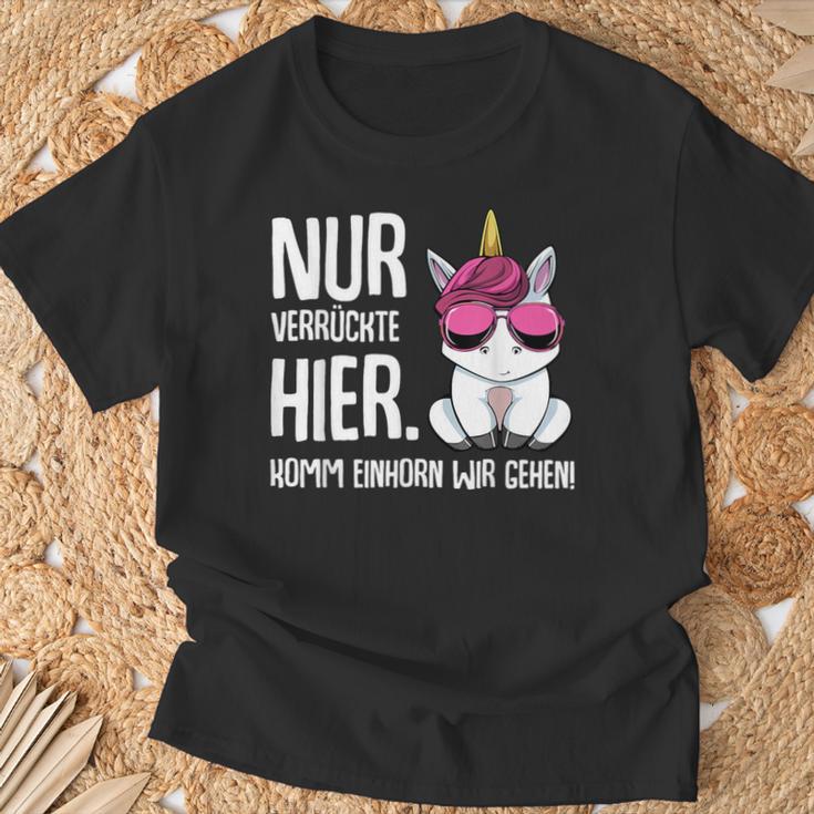 Nurerrückte Hier Komm Einhorn Wir Gehen Sarcasmus T-Shirt Geschenke für alte Männer