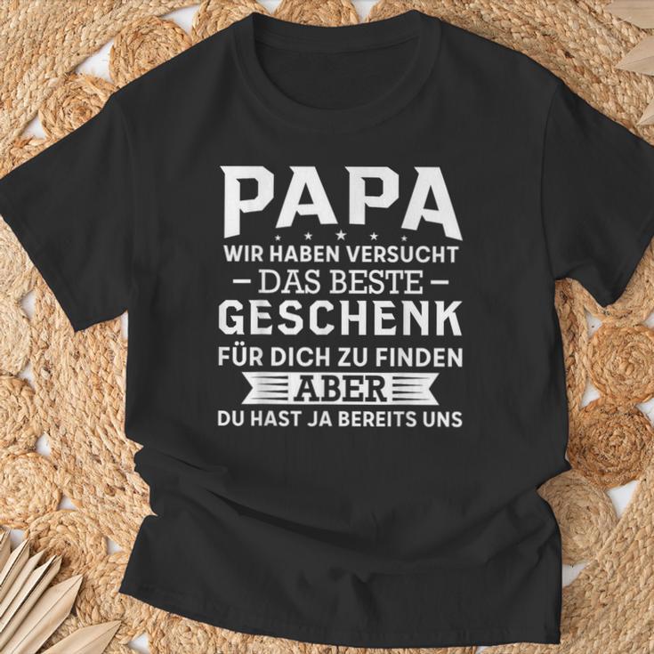 Papa Wir Habenersucht Das Beste Geschenk T-Shirt Geschenke für alte Männer