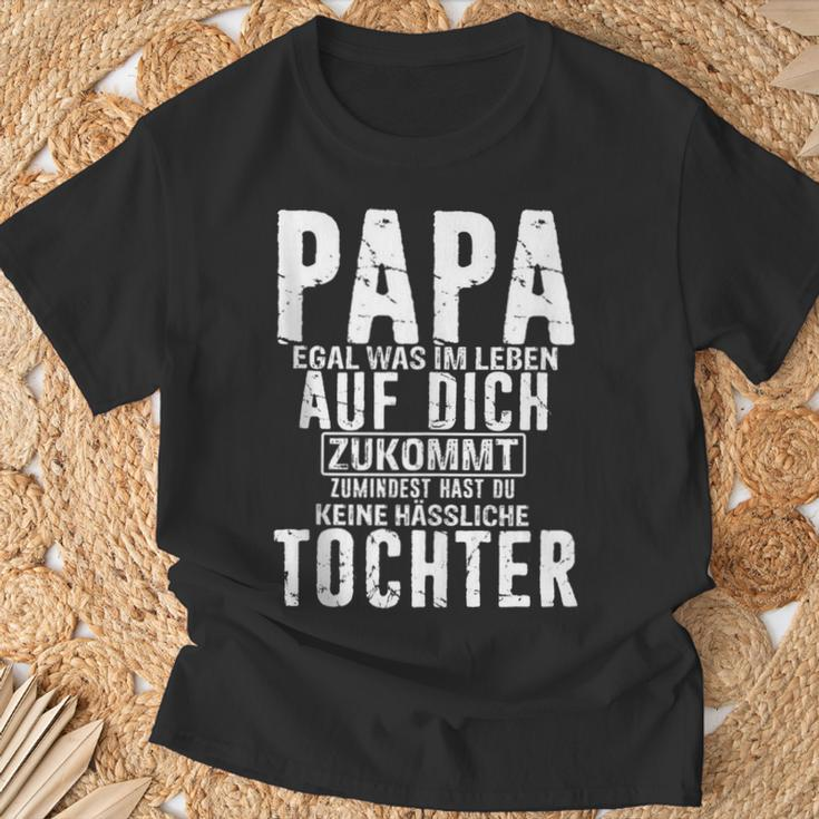 Papa Zumindest Hast Du Keine Hässliche Tochteratertag Dad T-Shirt Geschenke für alte Männer