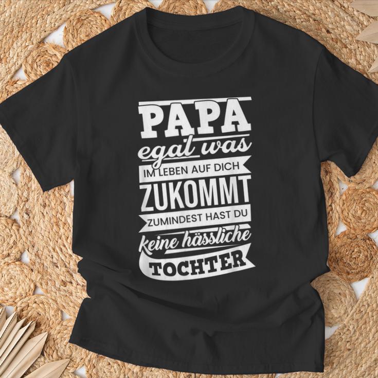 Papa Zumindest Hast Du Keine Hässliche Tochteratertag Papa T-Shirt Geschenke für alte Männer