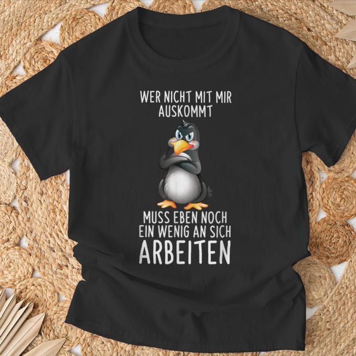 Penguin Wer Nicht Mit Mir Auskommt Muss An Sich Arbeiten Penguin S T-Shirt Geschenke für alte Männer