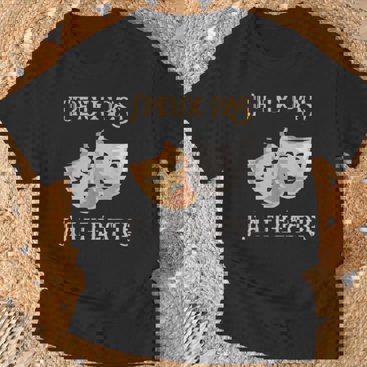 Puedo No Tengo Teatro Máscara De Regaloentilador De Teatro Camiseta unisex Regalos para ancianos