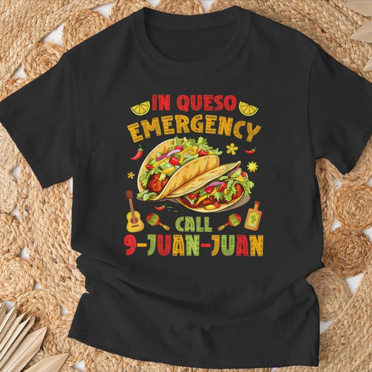 In Queso Emergency Call 9-Juan-Juan Cute Tacos Cinco De Mayo T-Shirt Gifts for Old Men