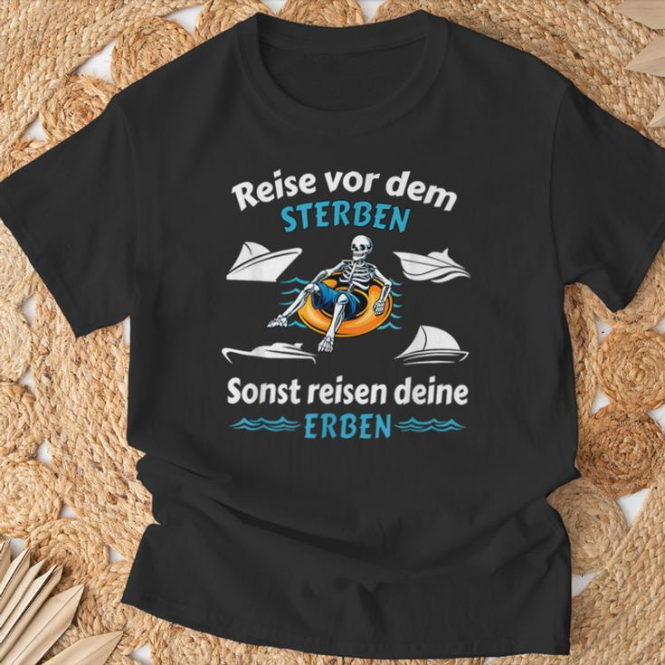 Reise Vor Dem Sterben Sonst Reisen Deine Erben Reis T-Shirt Geschenke für alte Männer
