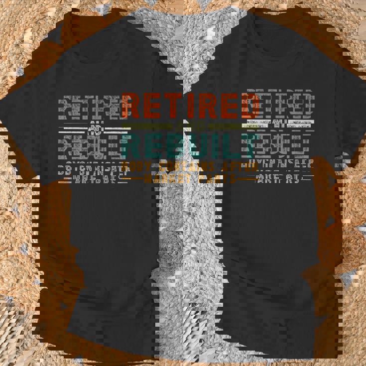 Retired And Rebuilt Body Contains Aftermarket Parts Titanium T-Shirt Gifts for Old Men
