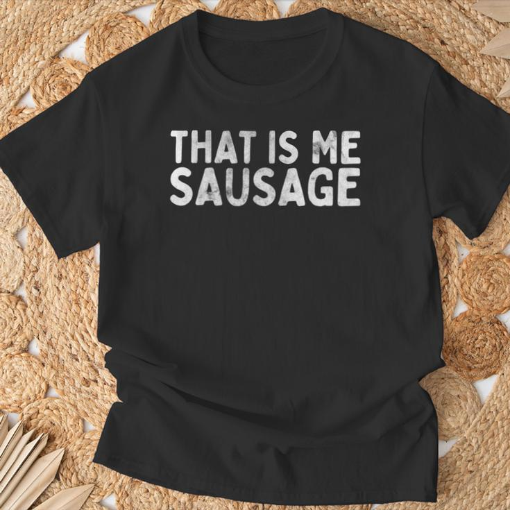 That Is Me Sausage Ironic Das Is Me Sausage Denglish Fun T-Shirt Geschenke für alte Männer