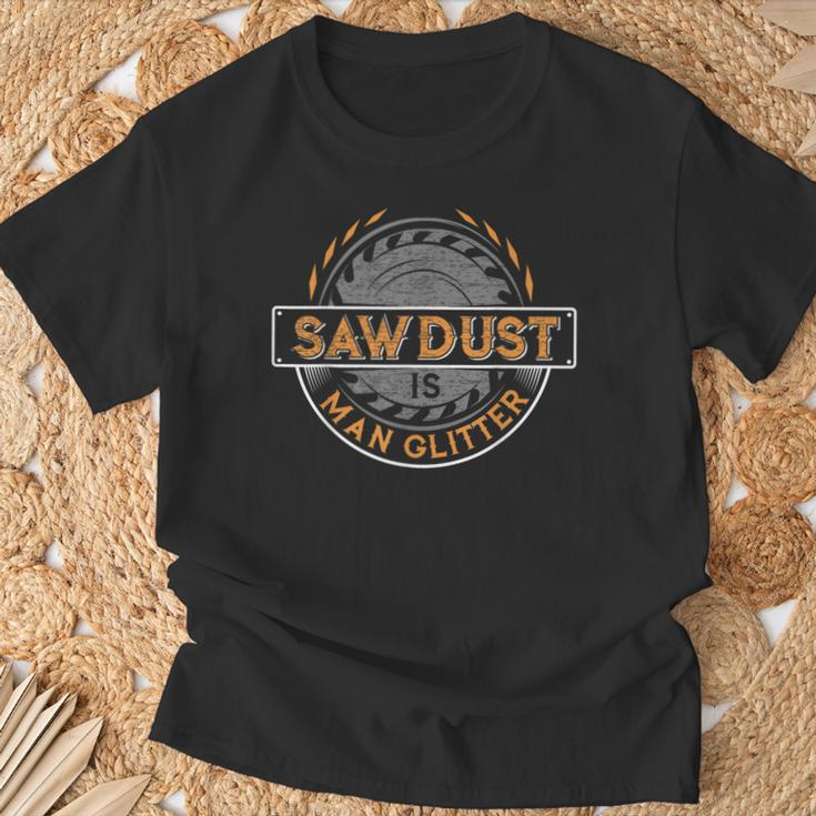 Sawdust Is Man Glitter Zimmermann & Holzbau T-Shirt Geschenke für alte Männer