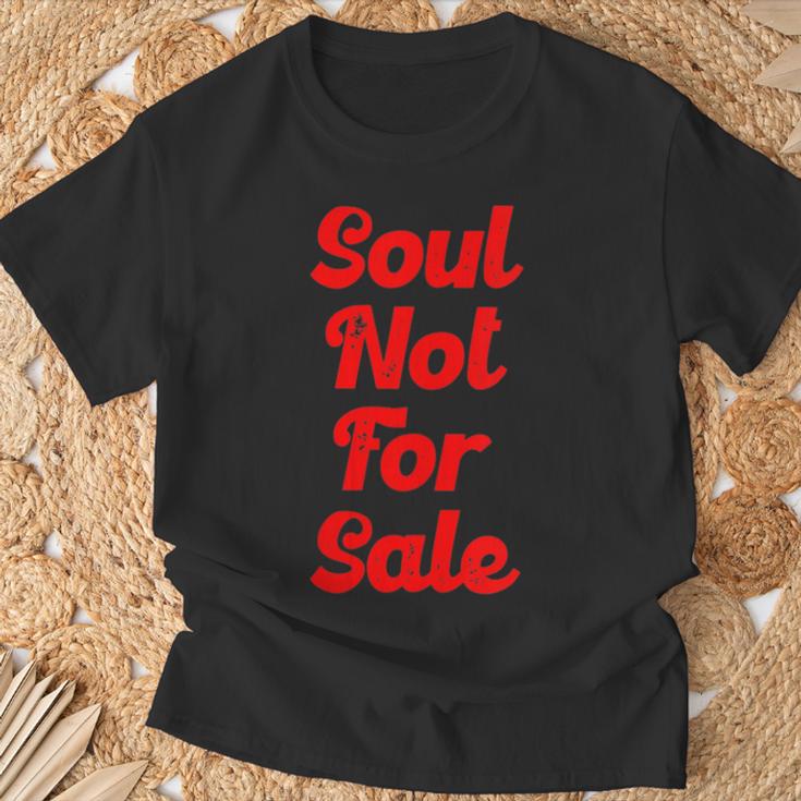 Soul Not For Sale Gifts, Soul Not For Sale Shirts