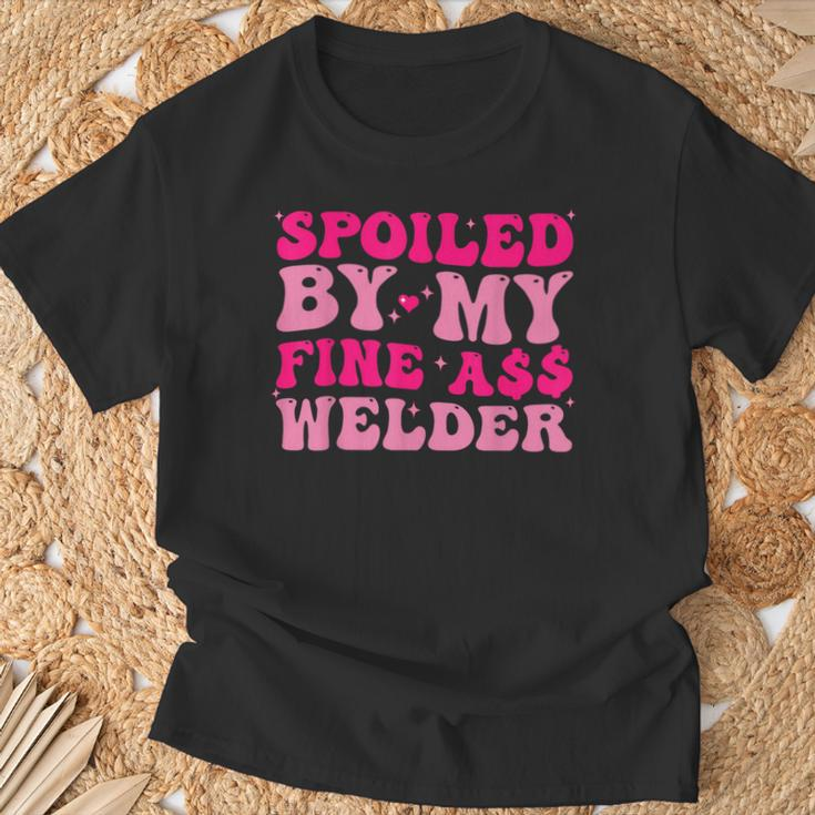 Spoiled By My Fine Ass Welder Welder's Wife Girlfriend Humor T-Shirt Gifts for Old Men
