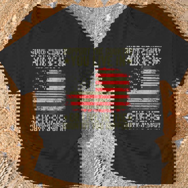 Support American Flag Support The Country You Live In T-Shirt Gifts for Old Men