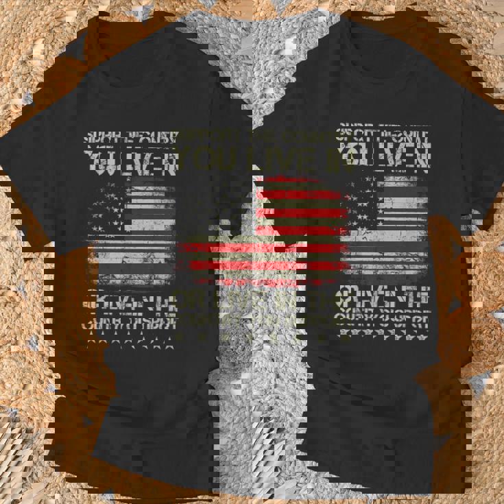 Support The Country You Live In The Country You Support T-Shirt Gifts for Old Men