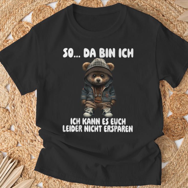 Teddy So Da Bin Ich Ich Kann Es Euch Leider Nicht Erspare T-Shirt Geschenke für alte Männer