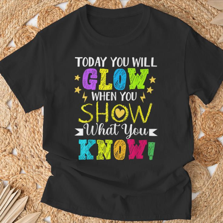 Today You Will Glow When You Show What YouKnow Teachers Day T-Shirt Gifts for Old Men