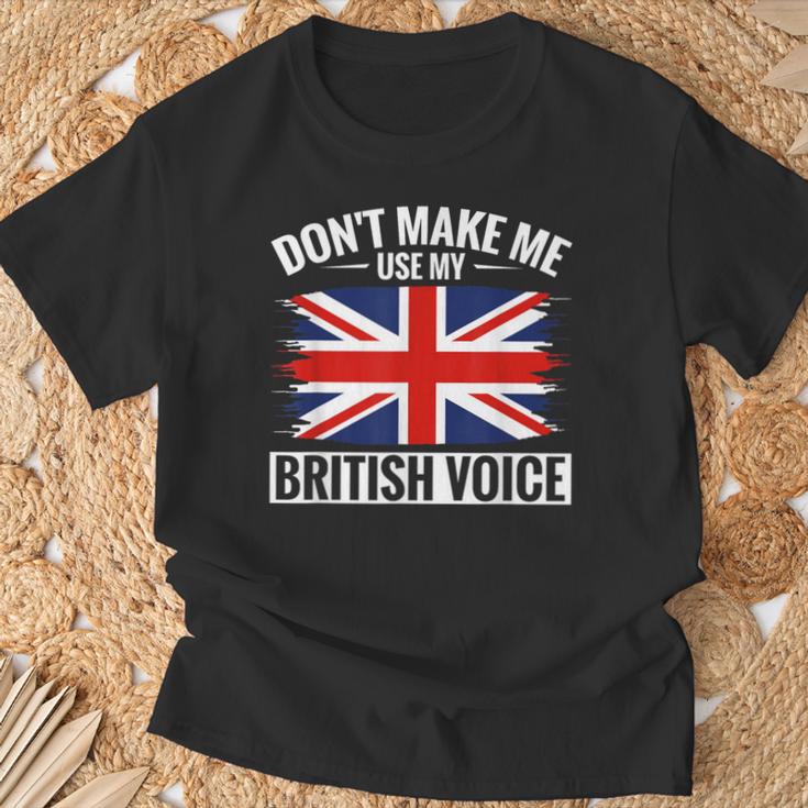 Uk Don't Make Me Use My British Voice Great Britain T-Shirt Gifts for Old Men