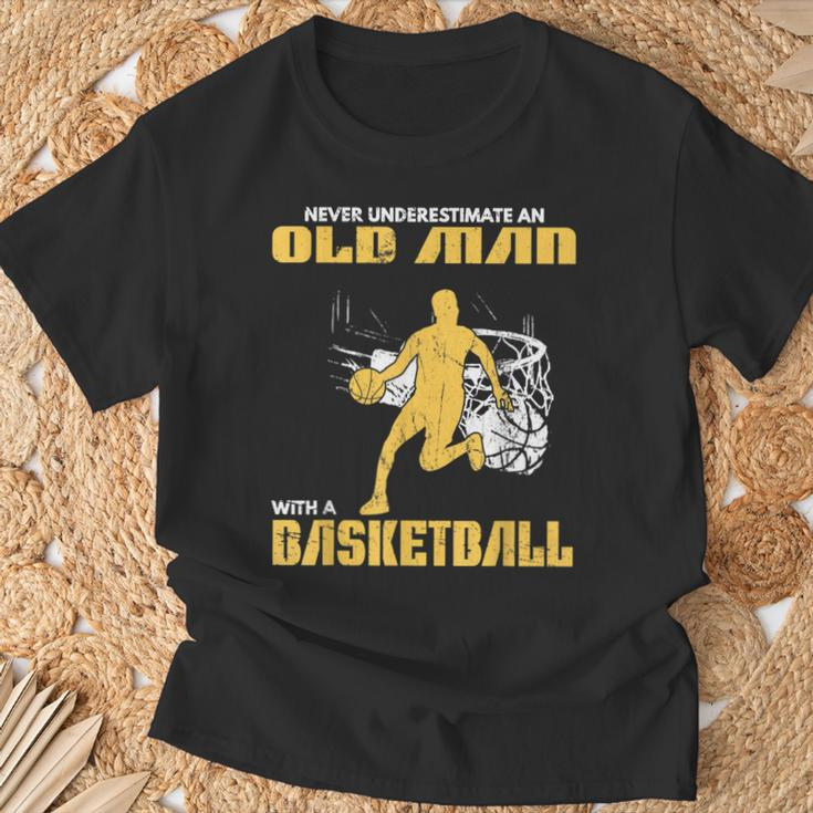 Never Underestimate An Old Man With A Basketball Og T-Shirt Gifts for Old Men