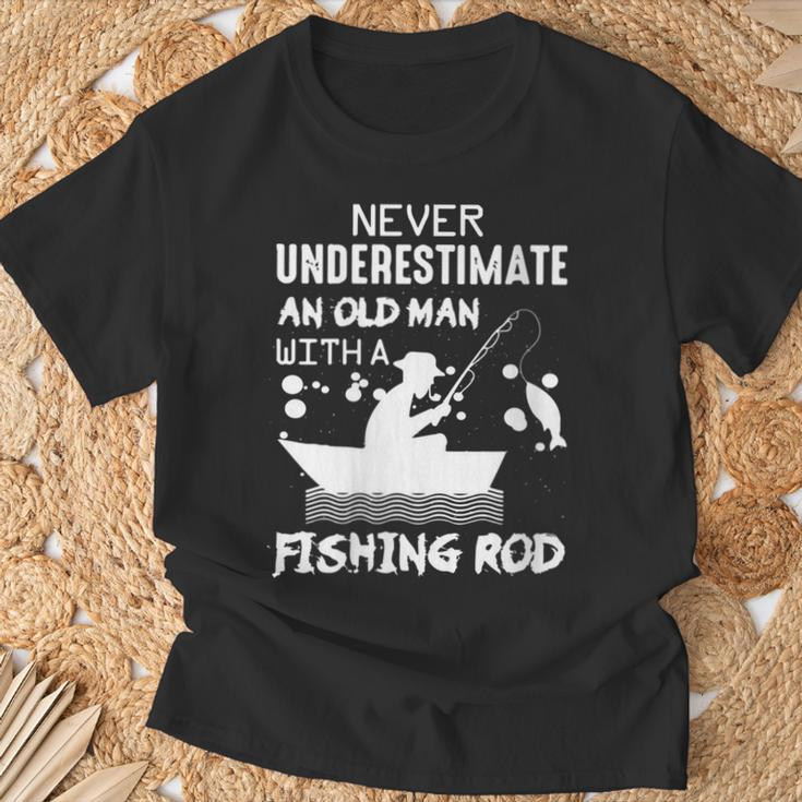 Never Underestimate An Old Man With A Fishing Rod T-Shirt Gifts for Old Men