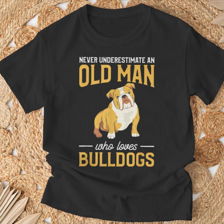 Never Underestimate An Old Man Who Loves Bulldogs Dog Lover T-Shirt Gifts for Old Men